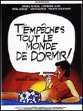 T\'empêches tout le monde dormir