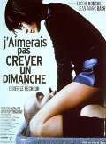 J\'aimerais pas crever un dimanche